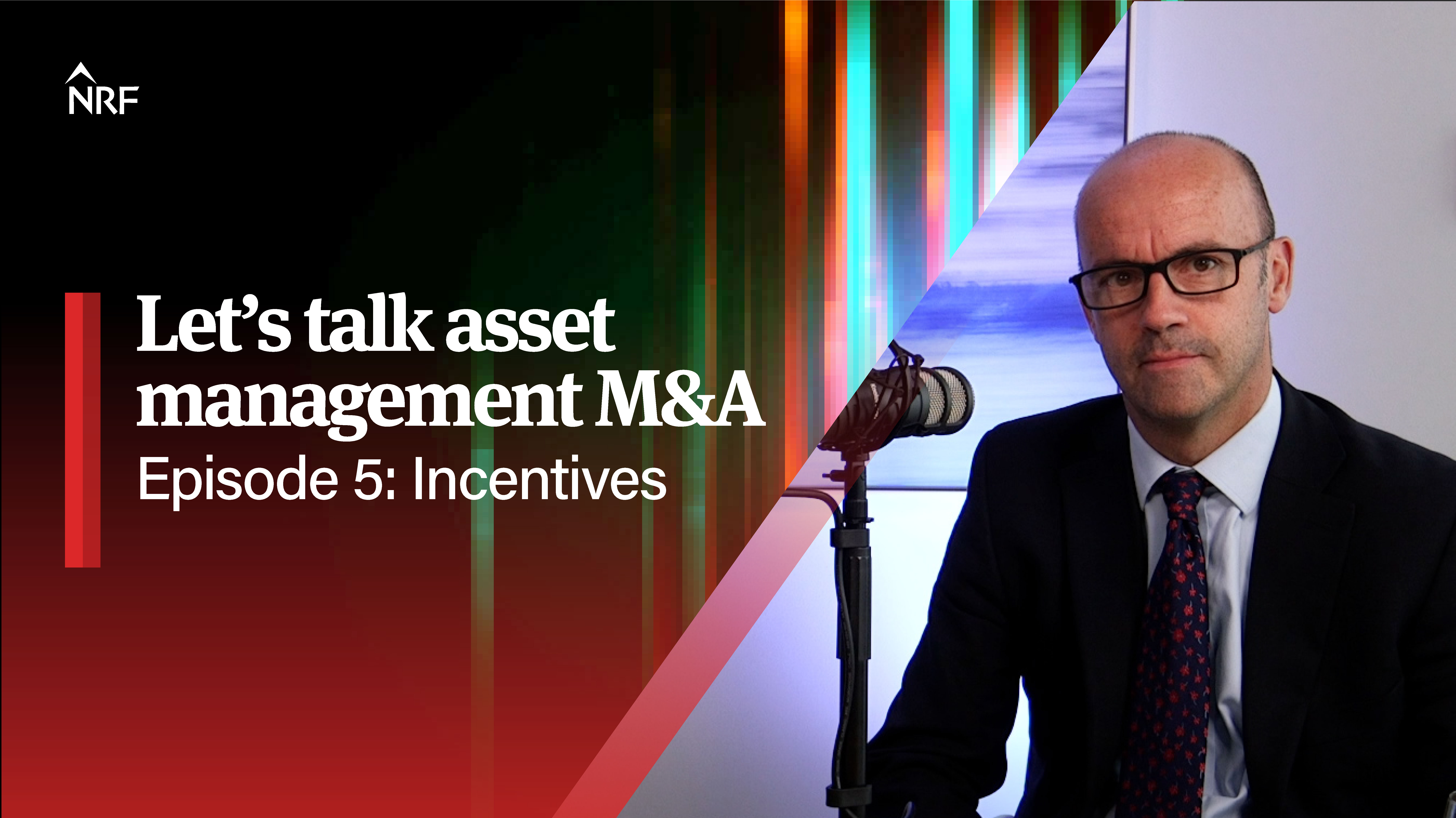 Let's talk asset management M&A: Episode 5: Incentives