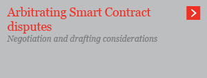  Arbitrating Smart Contract - International arbitration report - issue 9 