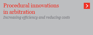  Procedural Innovations - International arbitration report - issue 9 
