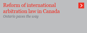  Reform of International arbitration Law - International arbitration report - issue 9 