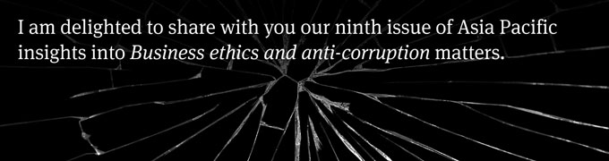 Business ethics and anti-corruption: Asia Pacific, Issue 9