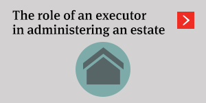 The role of an executor in administering an estate