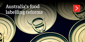  Australia – States and territories agree to country of 32 origin food labelling reforms 