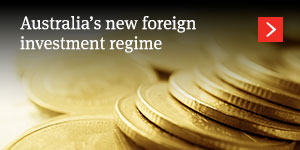  Australia’s new foreign investment regime 