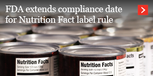  FDA extends compliance date for Nutrition Fact label rule 