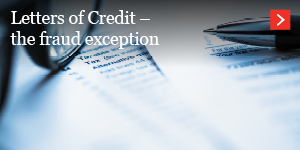  Letters of Credit – the fraud exception 