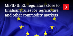  MiFID II: EU regulators close to finalising rules for agriculture and other commodity markets 