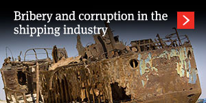 Bribery and corruption in the shipping industry
