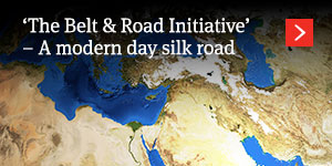  ‘The Belt & Road Initiative’ – A modern day silk road 