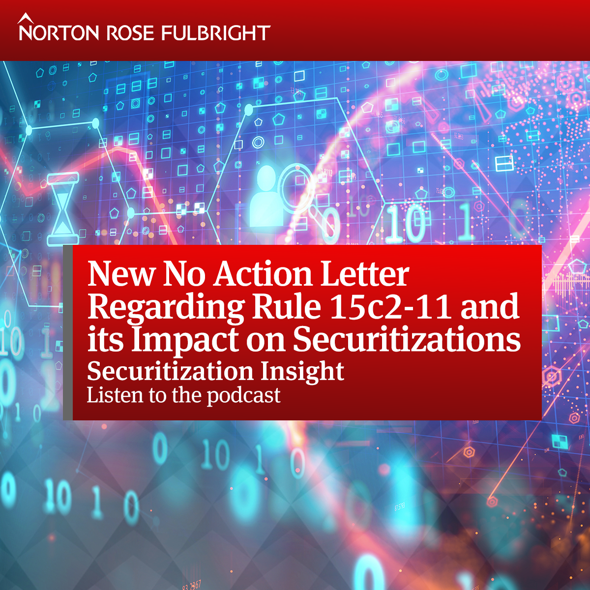 Securitization Insight Ep 33 New No Action Letter Regarding Rule 15c2 securitization-insight-ep-33-new-no-action-letter-regarding-rule-15c2