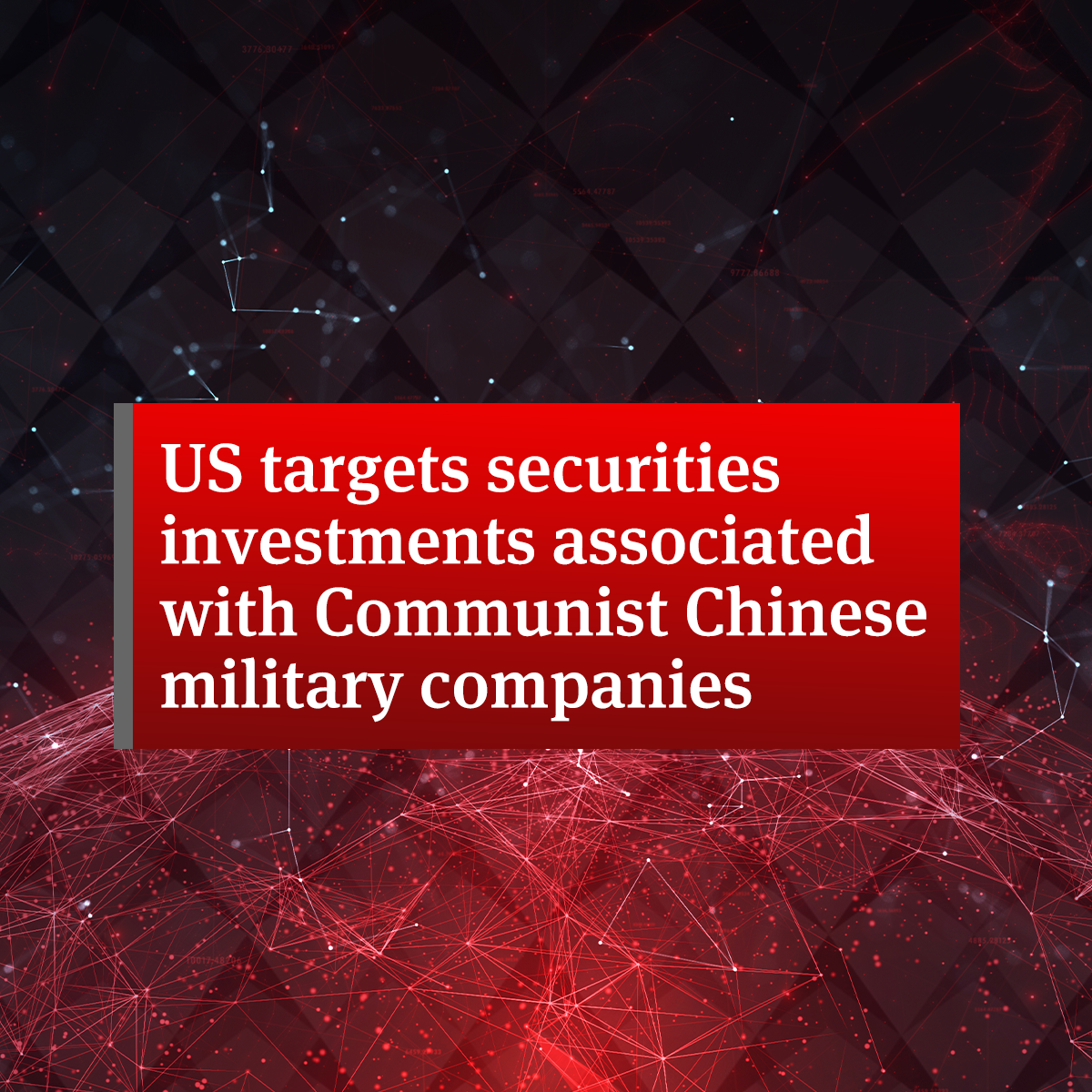 US targets securities investments associated with Communist Chinese