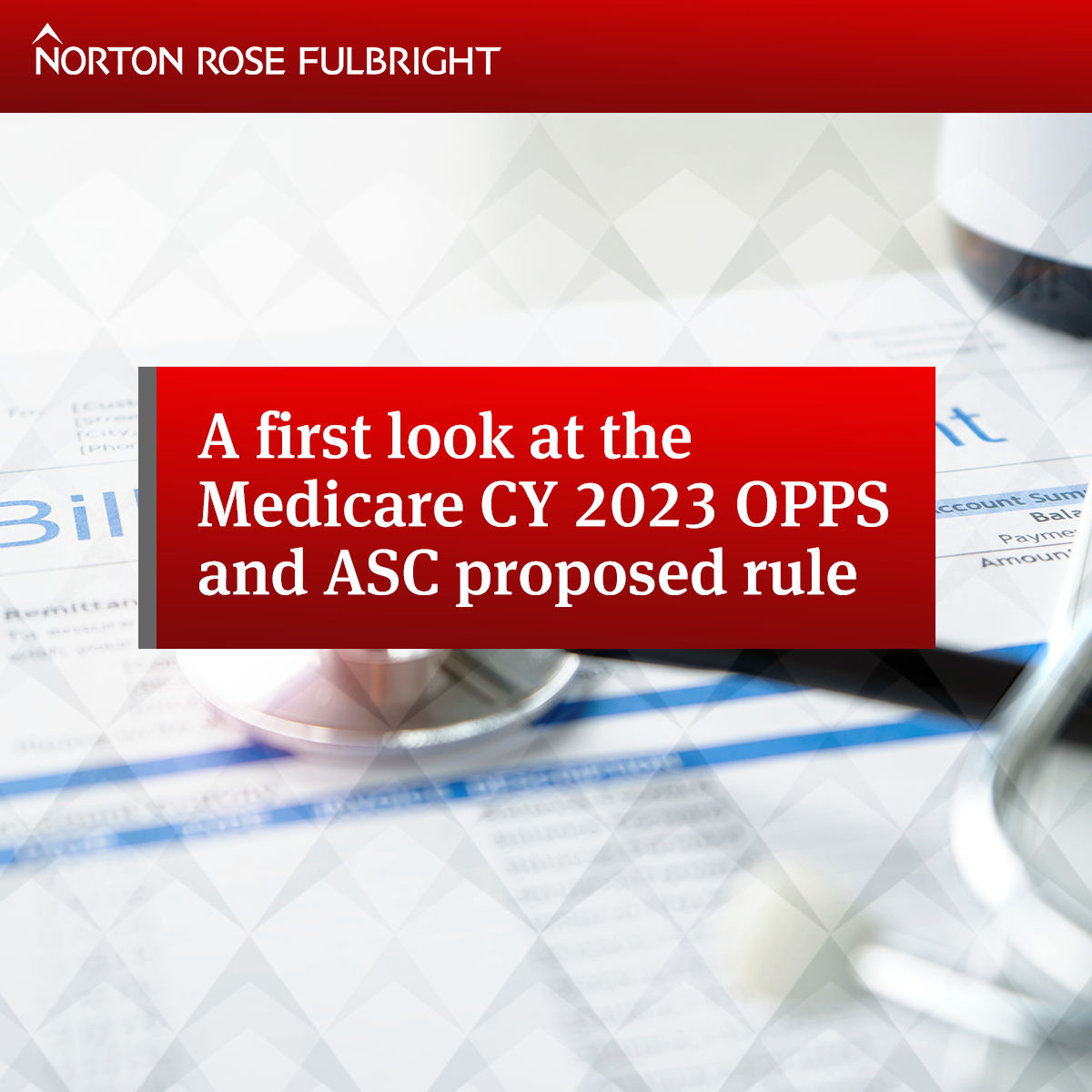A first look at the Medicare CY 2023 OPPS and ASC proposed rule Global law firm Norton Rose